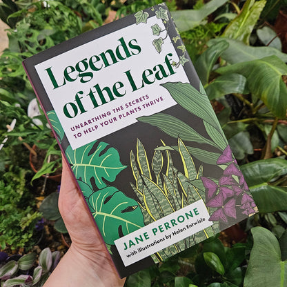 Legends of the Leaf: Unearthing the secrets to help your plants thrive - By Jane Perrone